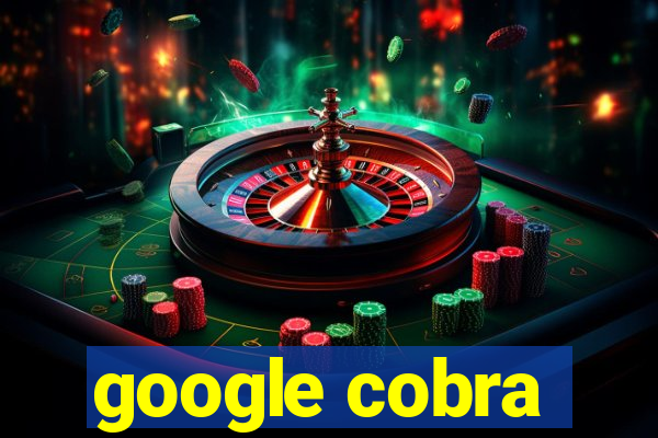 google cobra